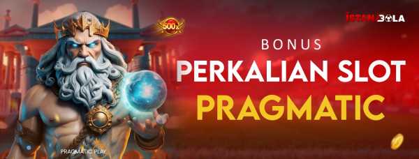 Bonus Perkalian Slot Pragmatic