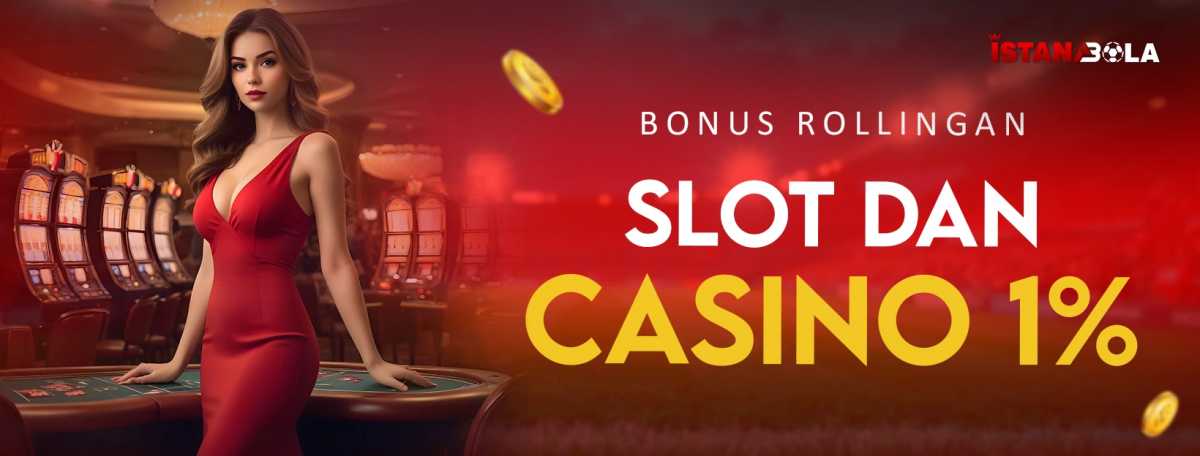 Bonus Rollingan SLOT & CASINO 1%