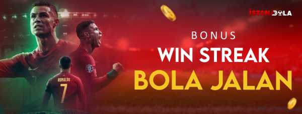 Bonus Win Streak Bola Jalan