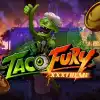 Taco Fury XXXtreme